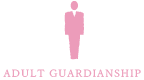 ADULT GUARDIANSHIP